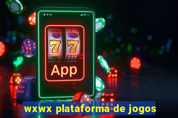 wxwx plataforma de jogos